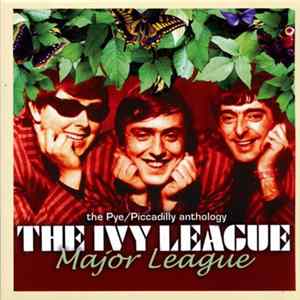 The Ivy League - Major League - The Pye/Piccadilly Anthology FLAC album
