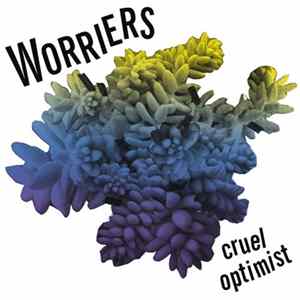 Worriers - Cruel Optimist FLAC album