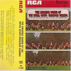 The Pipes And Drums And Military Band Of The Royal Scots Dragoon Guards - The Amazing Sound Of The Royal Scots Dragoon Guards FLAC album