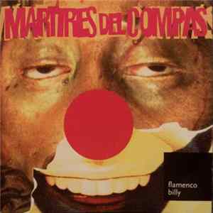 Mártires Del Compás - Flamenco Billy FLAC album