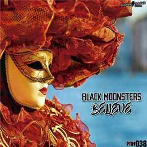 Black Moonsters - Believe FLAC album