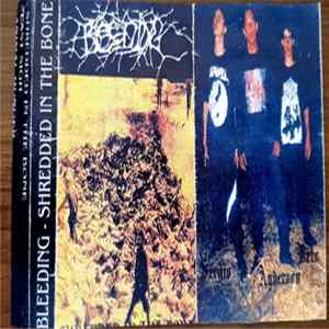 Bleeding - Shredded In the Bone FLAC album