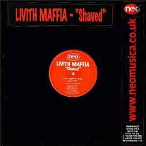 Livith Maffia - Shaved FLAC album