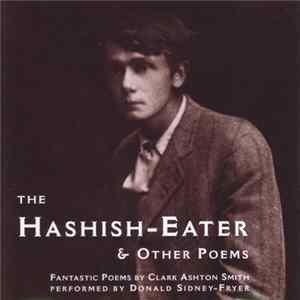 Clark Ashton Smith - The Hashish-Eater & Other Poems FLAC album