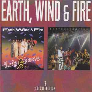 Earth, Wind & Fire - Let's Groove / The Mighty Earth, Wind & Fire - 2 CD Collection FLAC album