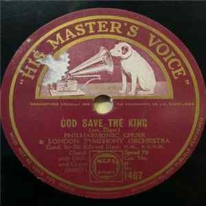 The London Symphony Orchestra, The London Philharmonic Choir, Sir Edward Elgar - God Save The King FLAC album