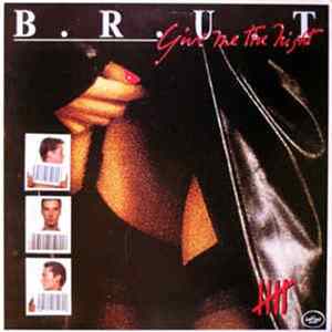 B.R.U.T. - Give Me The Night FLAC album