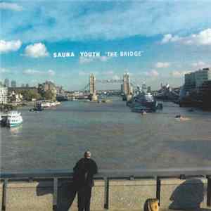 Sauna Youth - The Bridge FLAC album