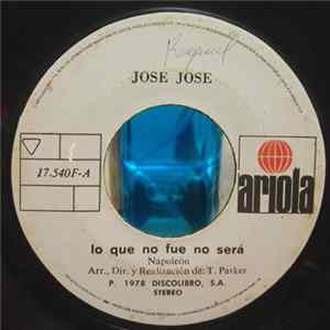 José José - Lo Que No Fue No Sera / Almohada FLAC album