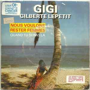 Gigi - Nous Voulons Rester Femmes / Quand Tu Seras L FLAC album