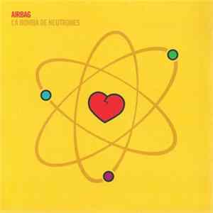 Airbag - La Bomba De Neutrones FLAC album