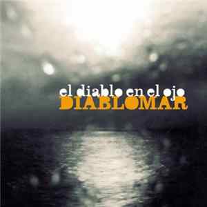 El Diablo En El Ojo - Diablomar FLAC album