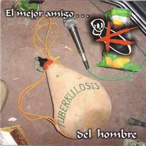 Tuberkulosis - El Mejor Amigo Del Hombre FLAC album