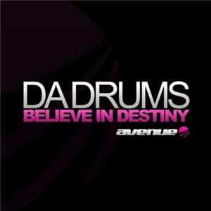 Da Drums - Believe In Destiny FLAC album