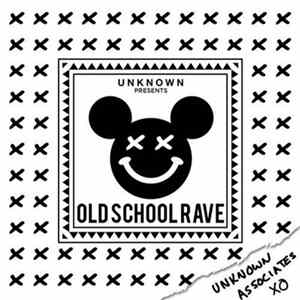 Unknown Associates - Old School Rave FLAC album