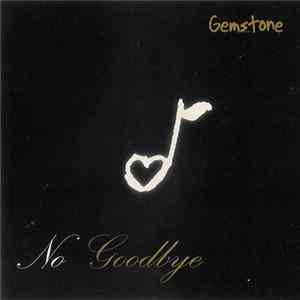 Gemstone - No Goodbye FLAC album