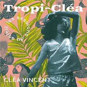 Cléa Vincent - Tropi-cléa FLAC album