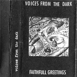 Voices From The Dark - Faithfull Greetings FLAC album