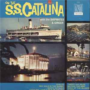 The Shipmates And Ginger - On The S.S. Catalina FLAC album