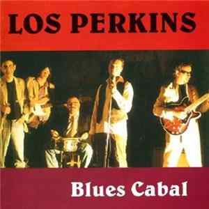 Los Perkins - Blues Cabal FLAC album