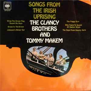The Clancy Brothers & Tommy Makem - Songs From The Irish Uprising FLAC album