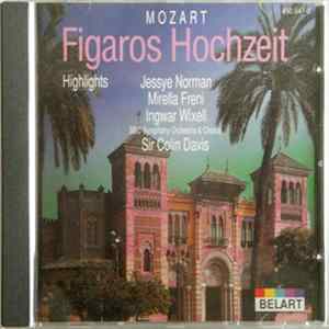 Mozart, Jessye Norman, Mirella Freni, Ingwar Vixel, BBC Symphony Orchestra & Chorus, Sir Colin Davis - Figaros Hochzeit – Highlights FLAC album