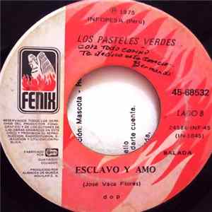 Los Pasteles Verdes - Te Amo Y No Soy Correspondido / Esclavo Y Amo FLAC album