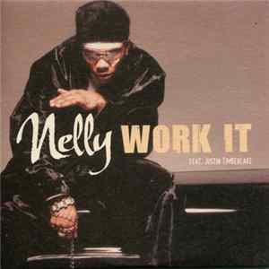 Nelly Feat. Justin Timberlake - Work It FLAC album