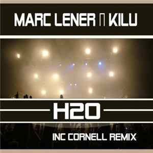 Marc Lener N Kilu - H2O FLAC album