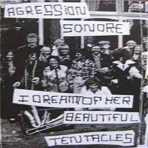 Agression Sonore / I Dreamt Of Her Beautiful Tentacles - Untitled FLAC album