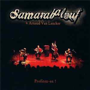 Samarabalouf & Arnaud Van Lancker - Profitez-En ! FLAC album