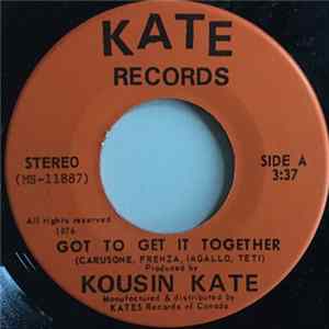 Kousin Kate - Got to get it together / B.j. Blues FLAC album