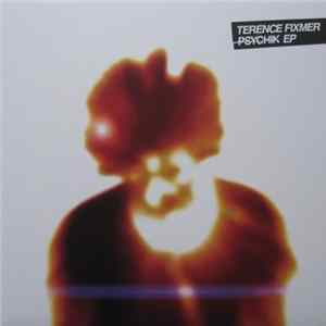 Terence Fixmer - Psychik EP FLAC album