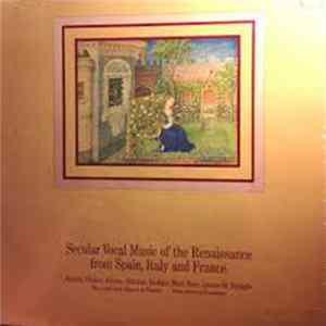The Ambrosian Singers & Players, Denis Stevens - Secular Vocal Music Of The Renaissance From Spain, Italy And France FLAC album