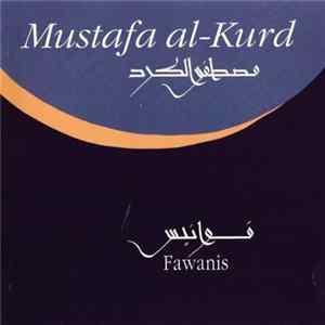 مصطفى الكرد = Mustafa al-Kurd - فوانيس = Fawanis FLAC album