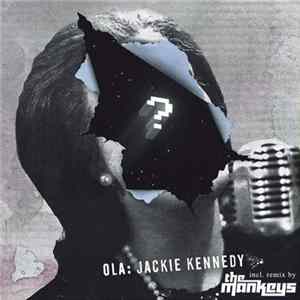Ola - Jackie Kennedy (The Mankeys Remix) FLAC album