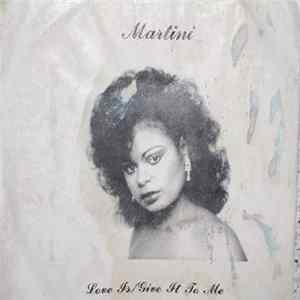 Martini - Love Is / Give It To Me FLAC album