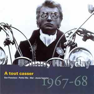 Johnny Hallyday - Vol.09 : À Tout Casser (1967-68) FLAC album
