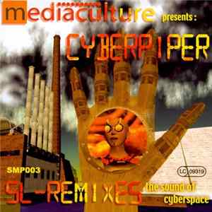 Cyberpiper - SL Remixes - The Sound Of Cyberspace FLAC album