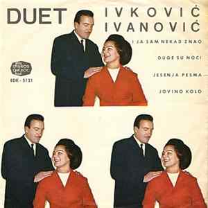 Duet Ivković - Ivanović - I Ja Sam Nekad Znao FLAC album