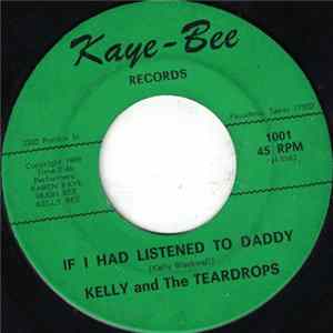 Kelly And The Teardrops - If I Had Listened To Daddy FLAC album