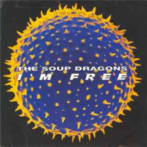 The Soup Dragons - I'm Free FLAC album