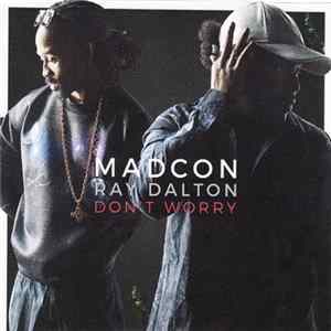 Madcon feat. Ray Dalton - Don't Worry FLAC album