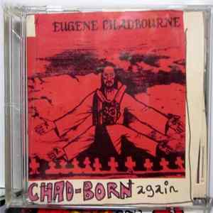 Eugene Chadbourne - Chad-Born Again FLAC album
