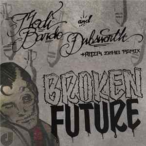 Modi Bardo, Dubsworth - Broken Future FLAC album
