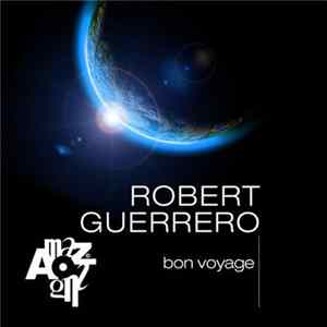 Robert Guerrero - Bon Voyage FLAC album