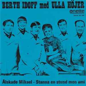 Berth Idoffs Med Ulla Höjer - Älskade Mikael / Stanna En Stund, Mon Ami FLAC album