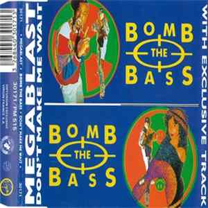 Bomb The Bass - Megablast / Don't Make Me Wait FLAC album