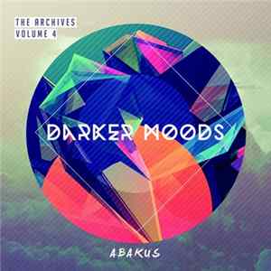 Abakus - The Archives Volume 4 - Darker Moods FLAC album