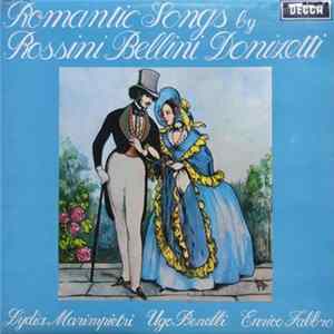 Rossini, Bellini, Donizetti, Lydia Marimpietri, Ugo Benelli, Enrico Fabbro - Romantic Songs FLAC album